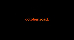 October Road